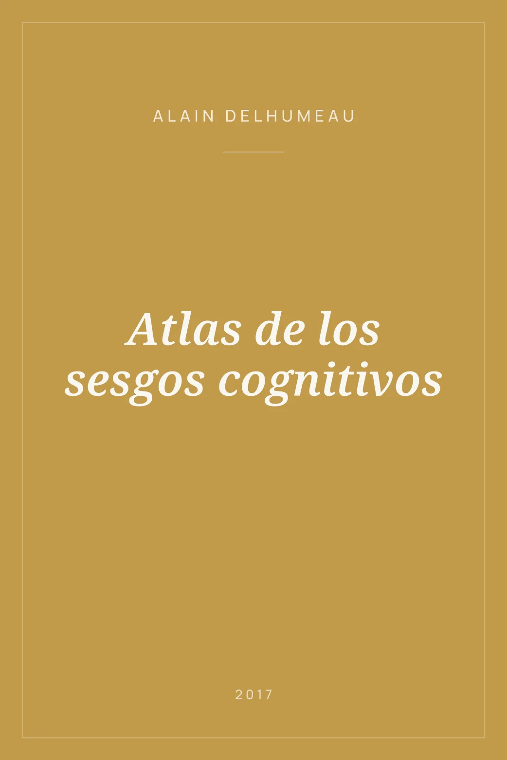 Portada de Atlas de los sesgos cognitivos