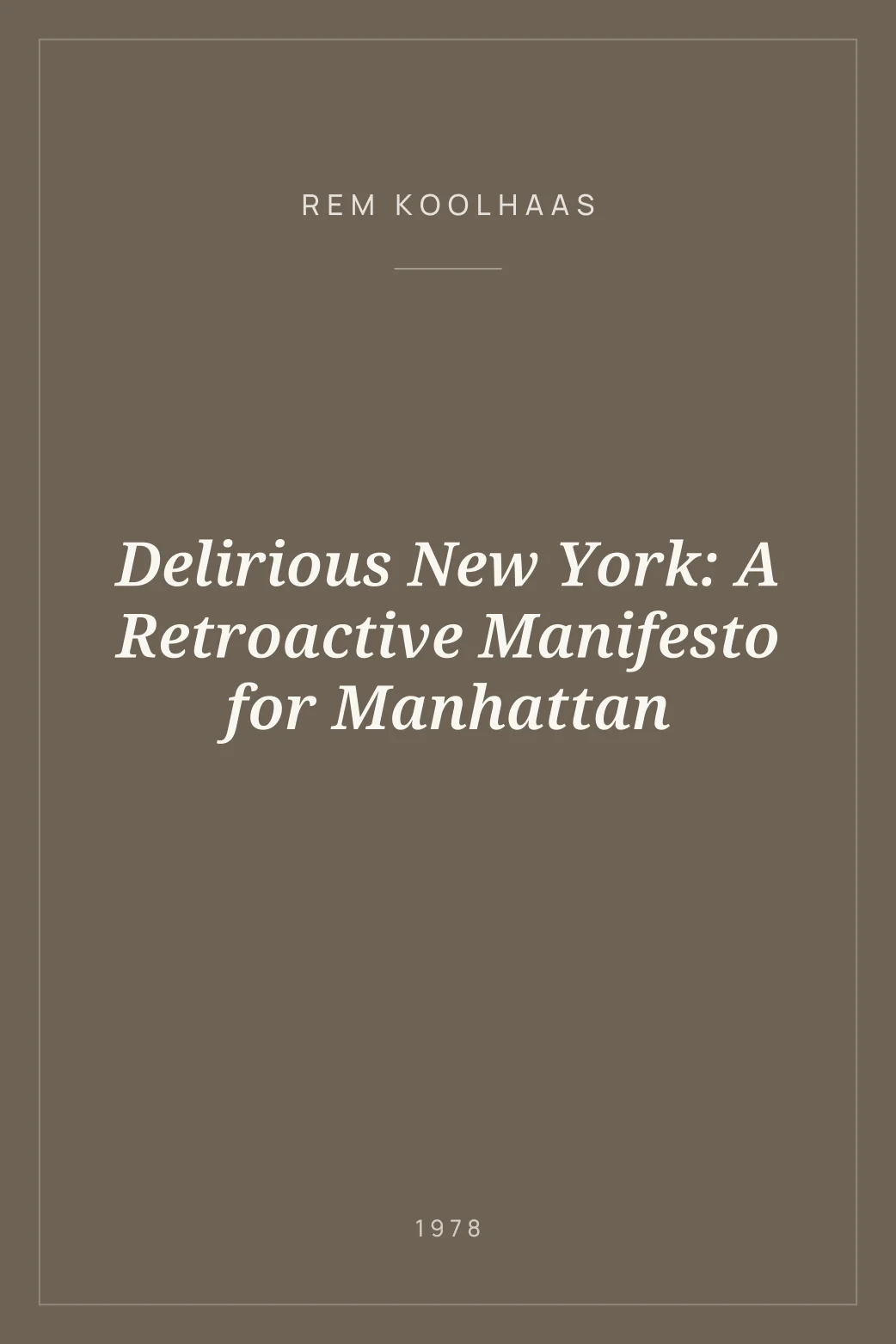 Portada de Delirious New York: A Retroactive Manifesto for Manhattan