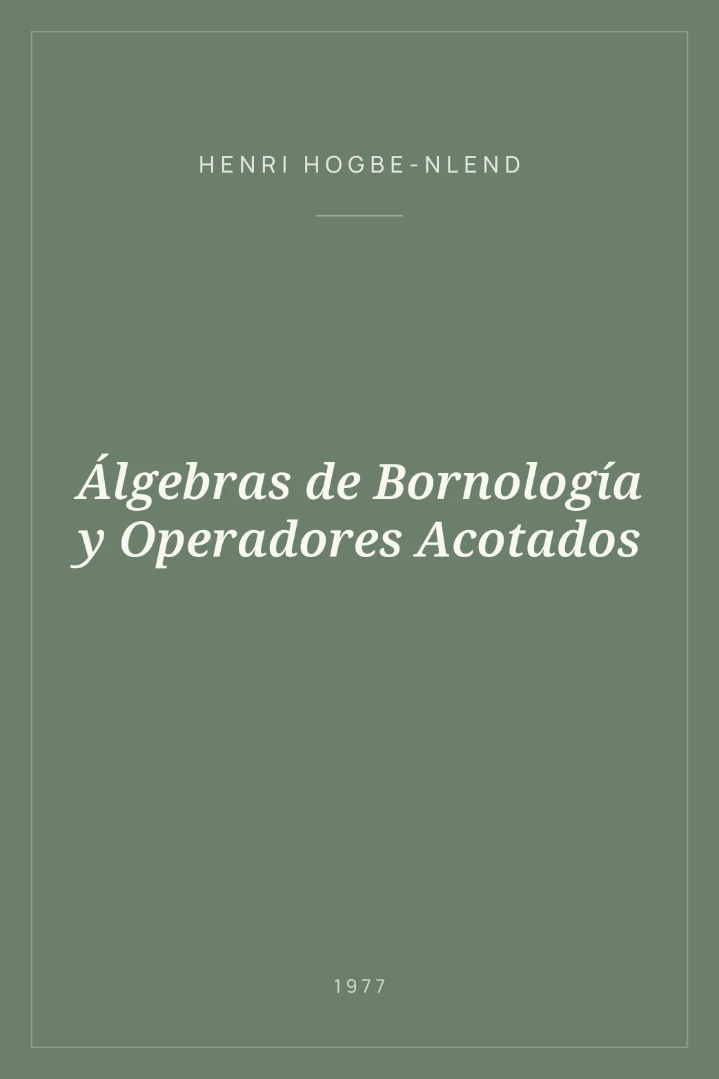 Portada de Álgebras de Bornología y Operadores Acotados