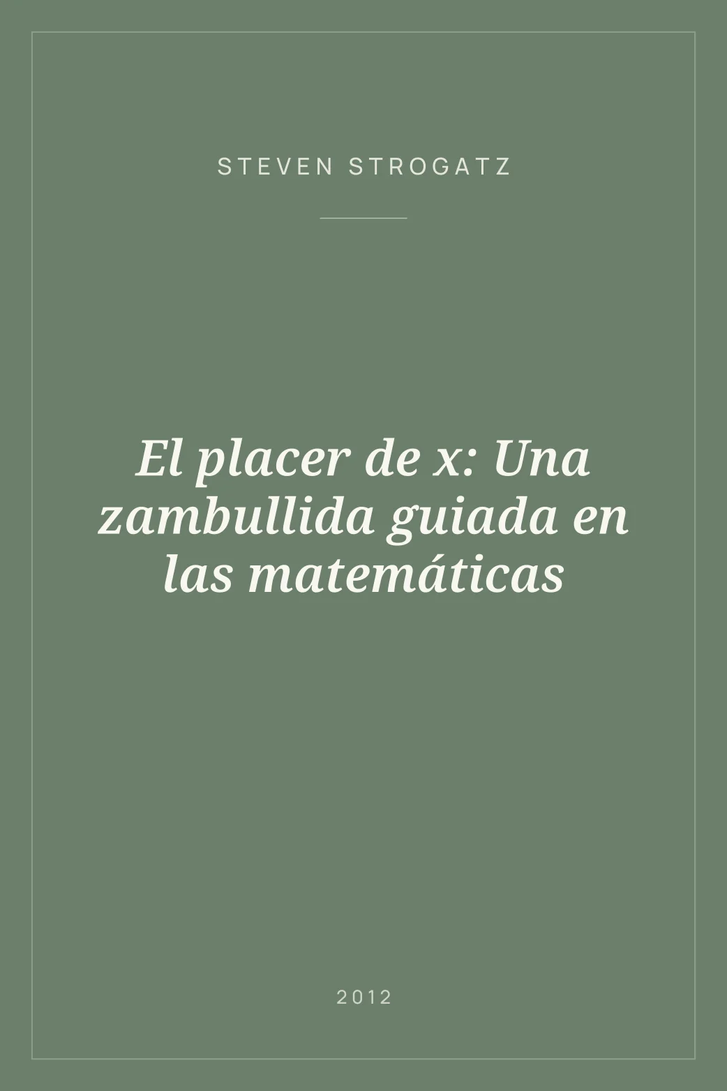 Portada de El placer de x: Una zambullida guiada en las matemáticas