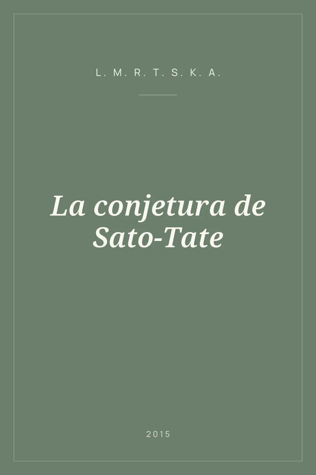Portada de La conjetura de Sato-Tate