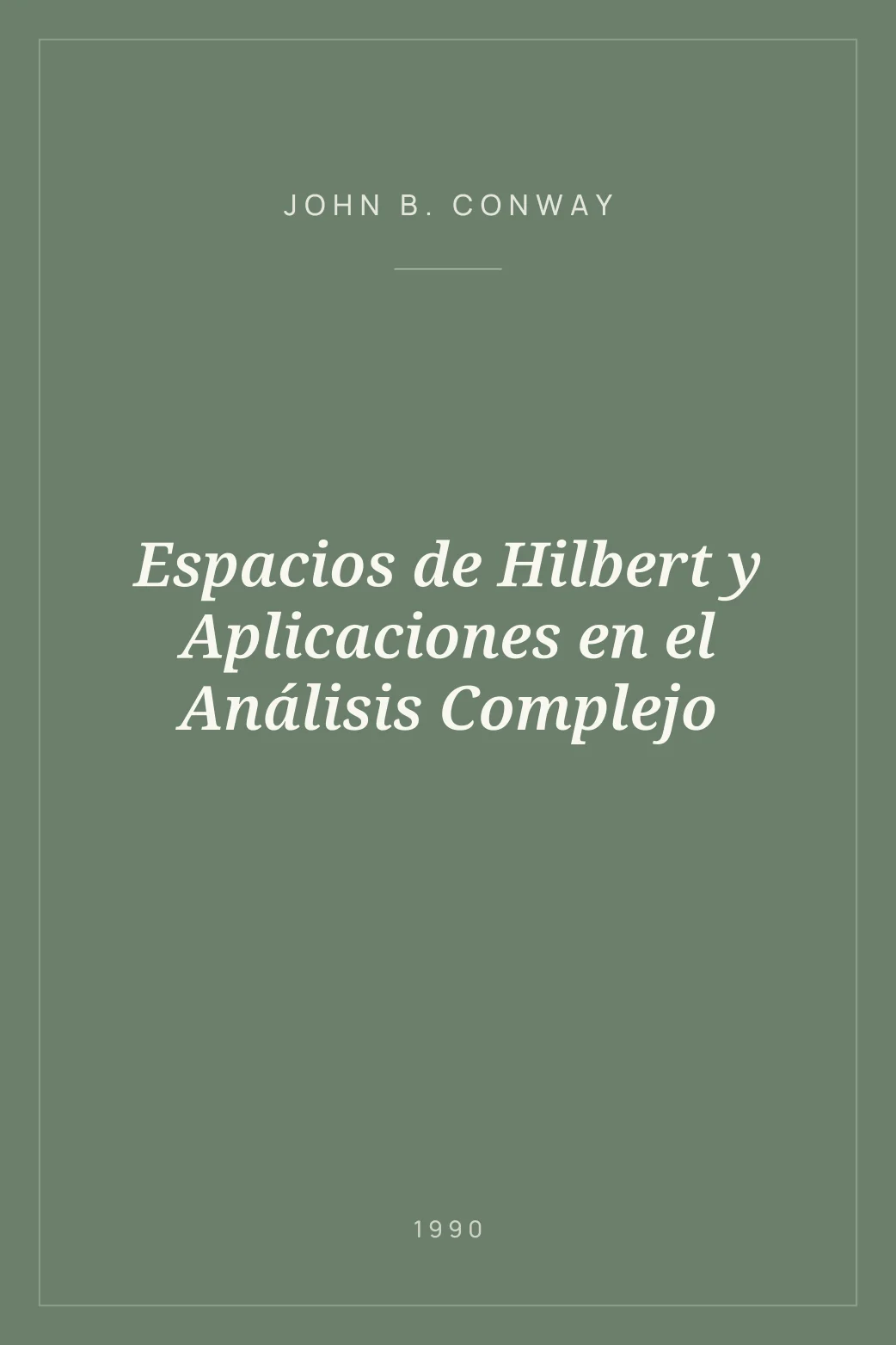 Portada de Espacios de Hilbert y Aplicaciones en el Análisis Complejo
