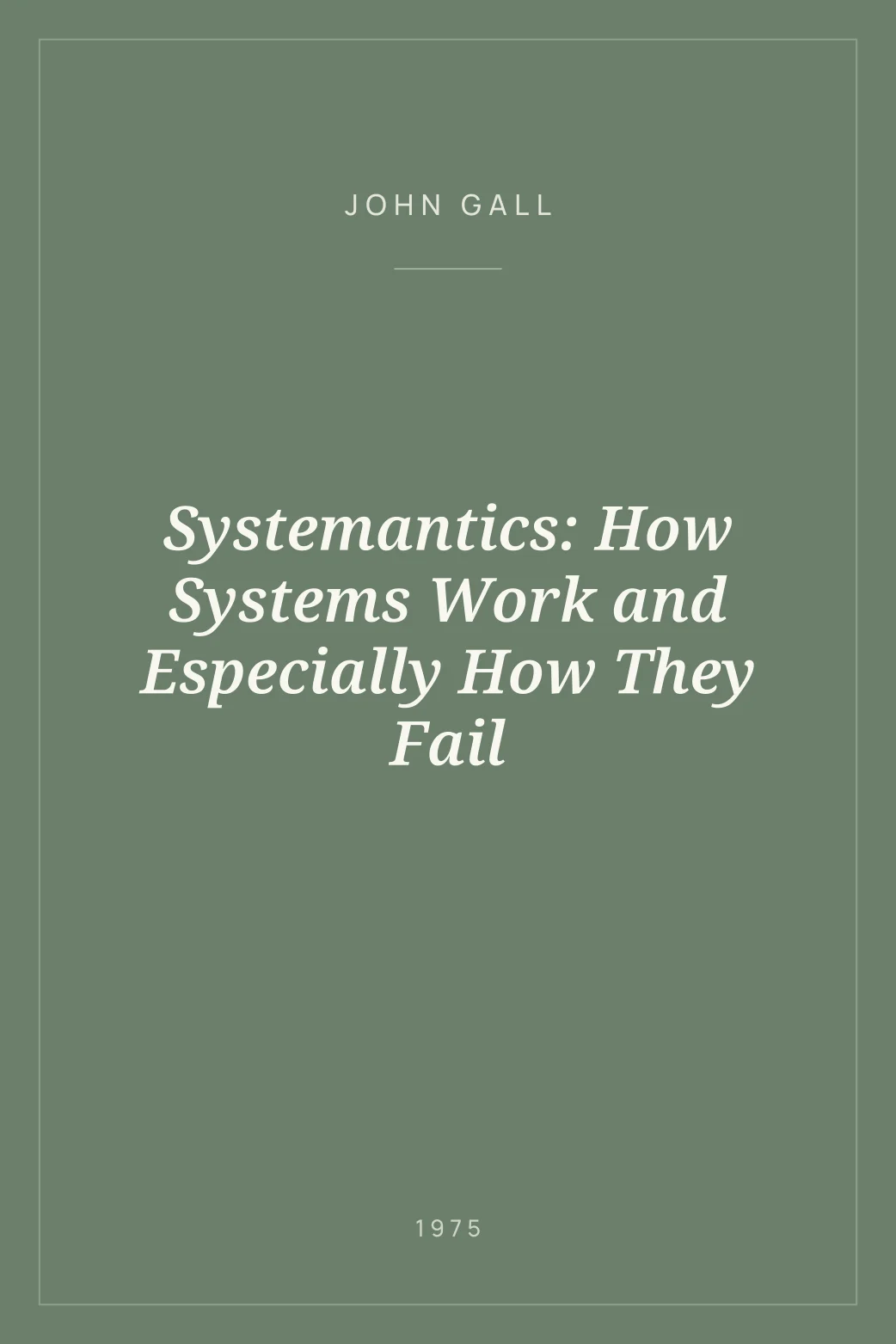 Portada de Systemantics: How Systems Work and Especially How They Fail