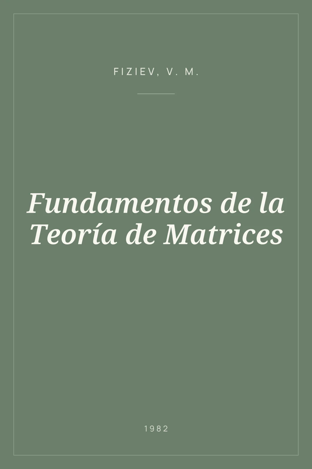 Portada de Fundamentos de la Teoría de Matrices