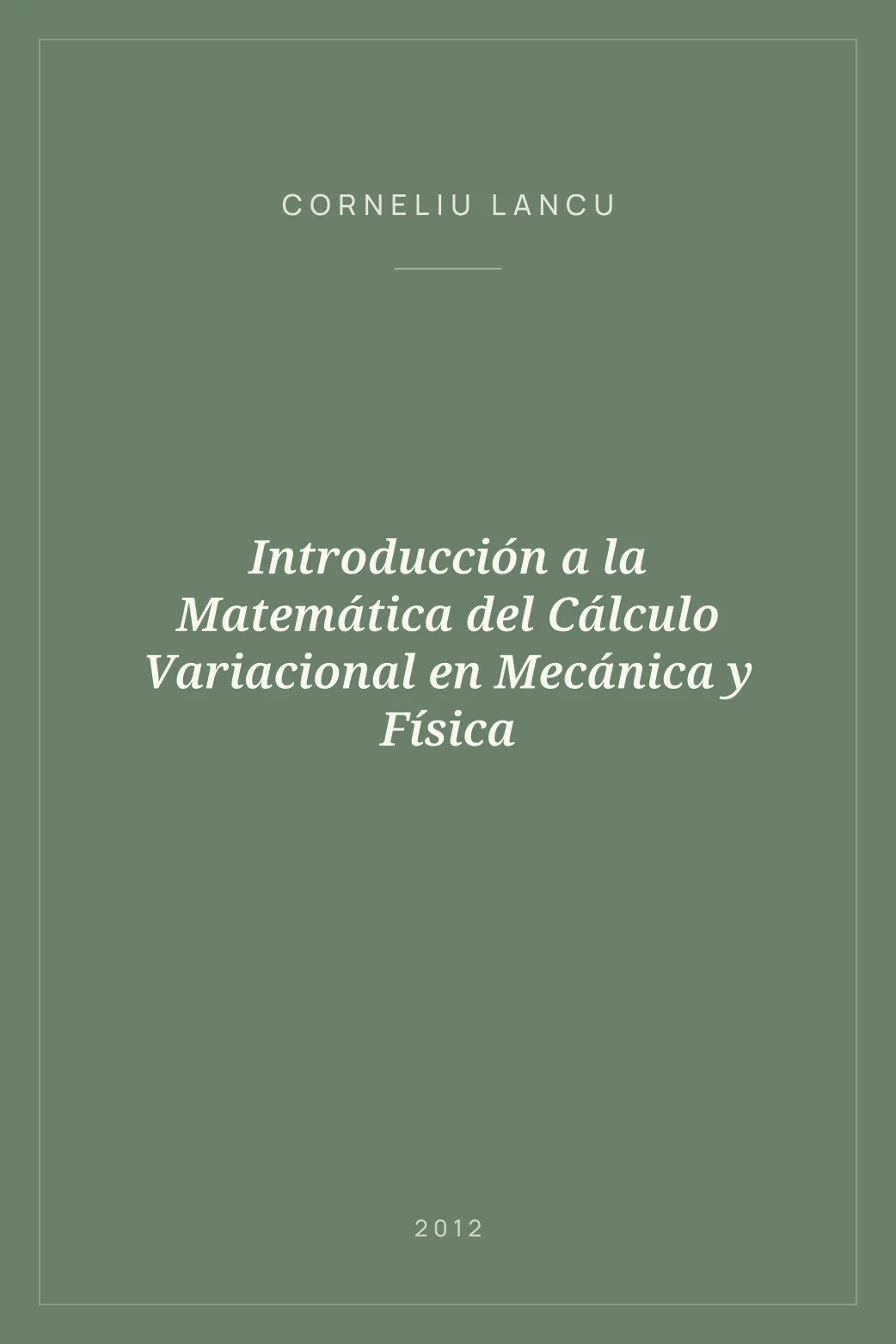 Portada de Introducción a la Matemática del Cálculo Variacional en Mecánica y Física