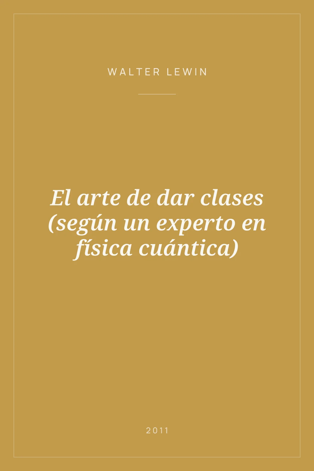 Portada de El arte de dar clases (según un experto en física cuántica)