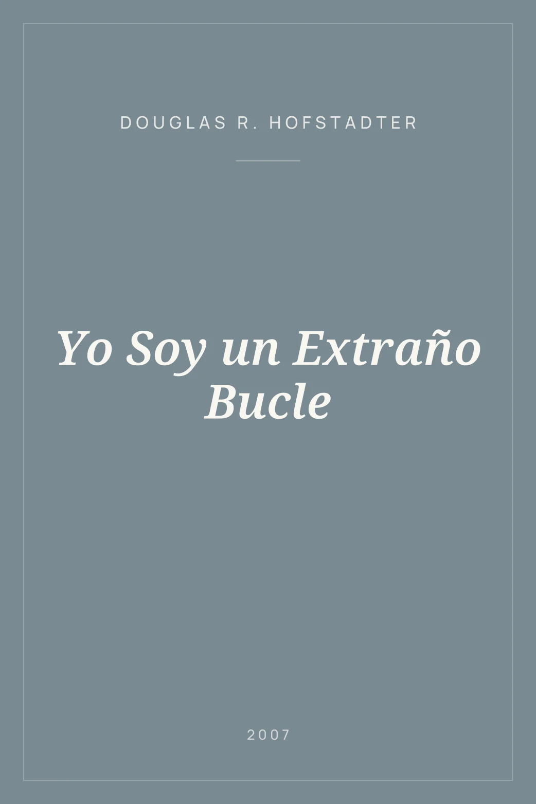 Portada de Yo Soy un Extraño Bucle