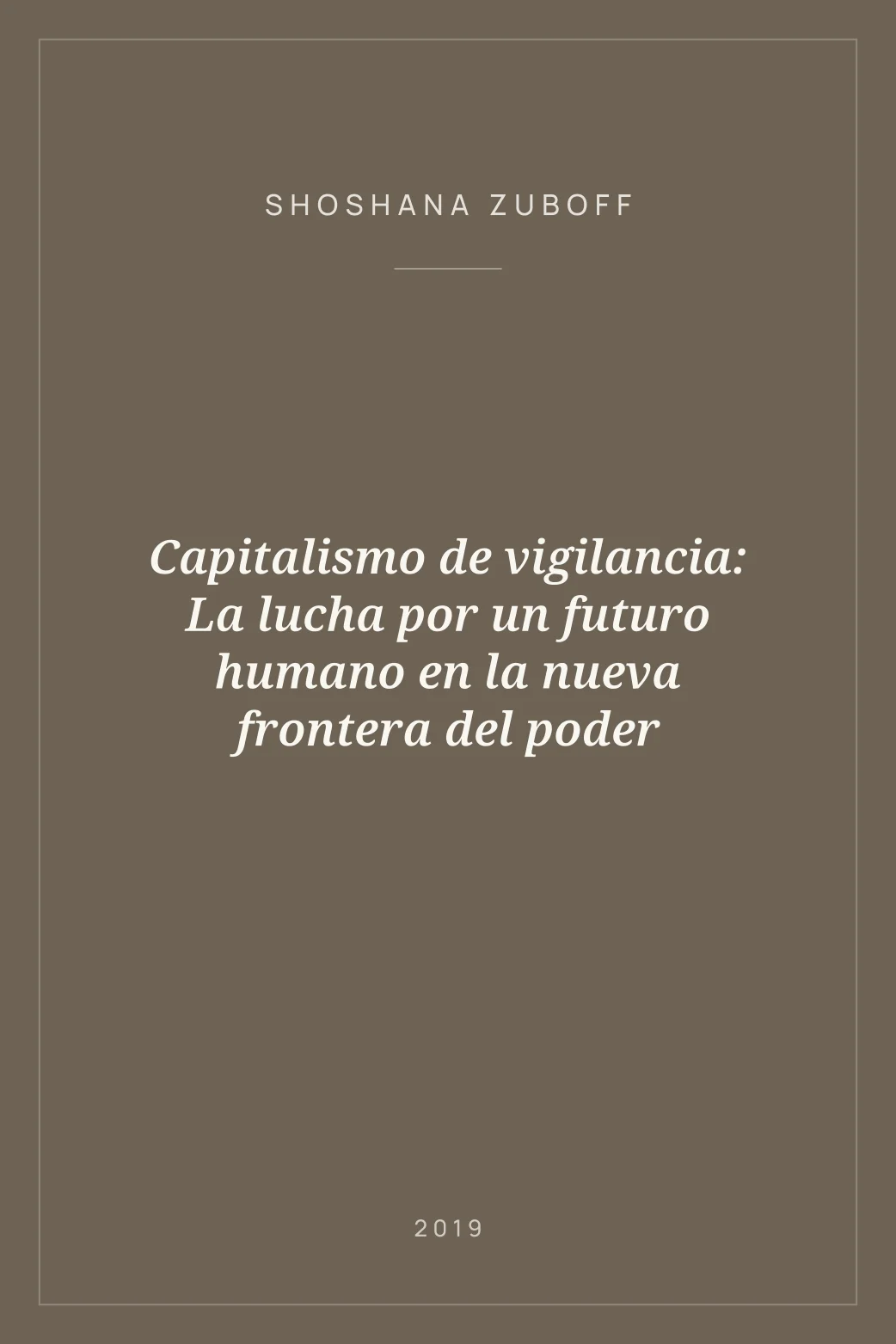 Portada de Capitalismo de vigilancia: La lucha por un futuro humano en la nueva frontera del poder