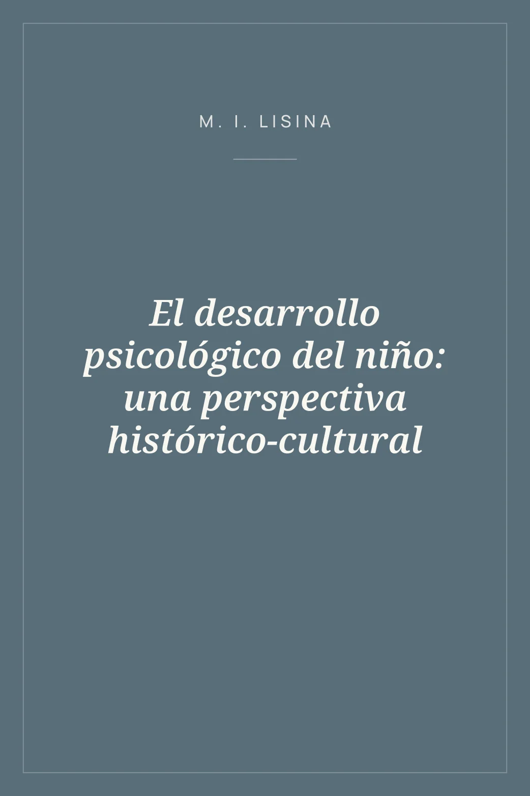 Portada de El desarrollo psicológico del niño: una perspectiva histórico-cultural