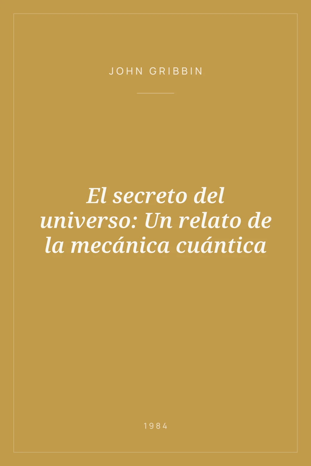 Portada de El secreto del universo: Un relato de la mecánica cuántica