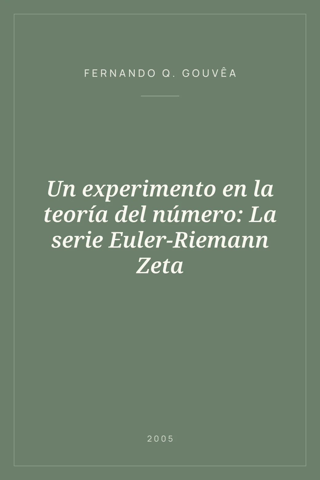 Portada de Un experimento en la teoría del número: La serie Euler-Riemann Zeta