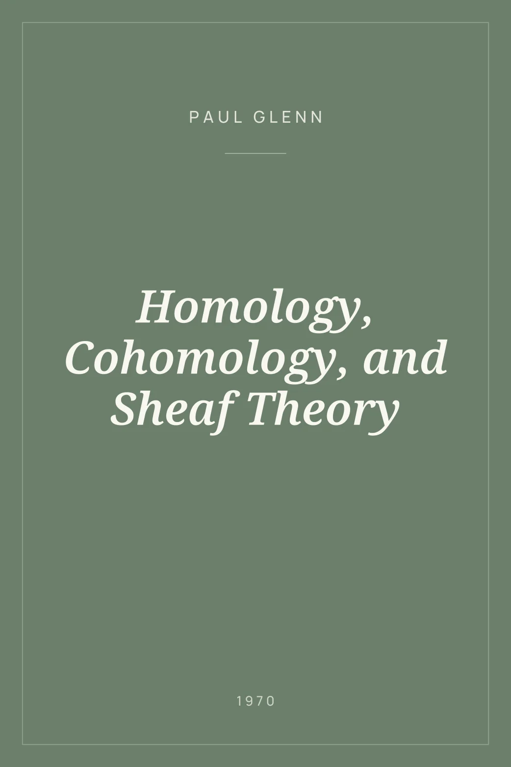 Portada de Homology, Cohomology, and Sheaf Theory