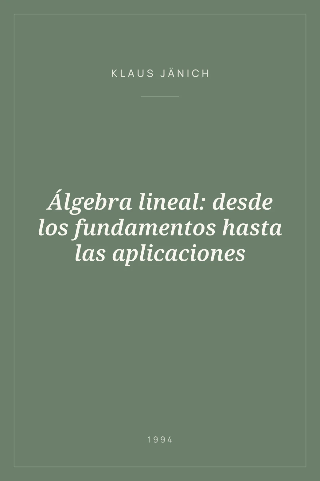 Portada de Álgebra lineal: desde los fundamentos hasta las aplicaciones