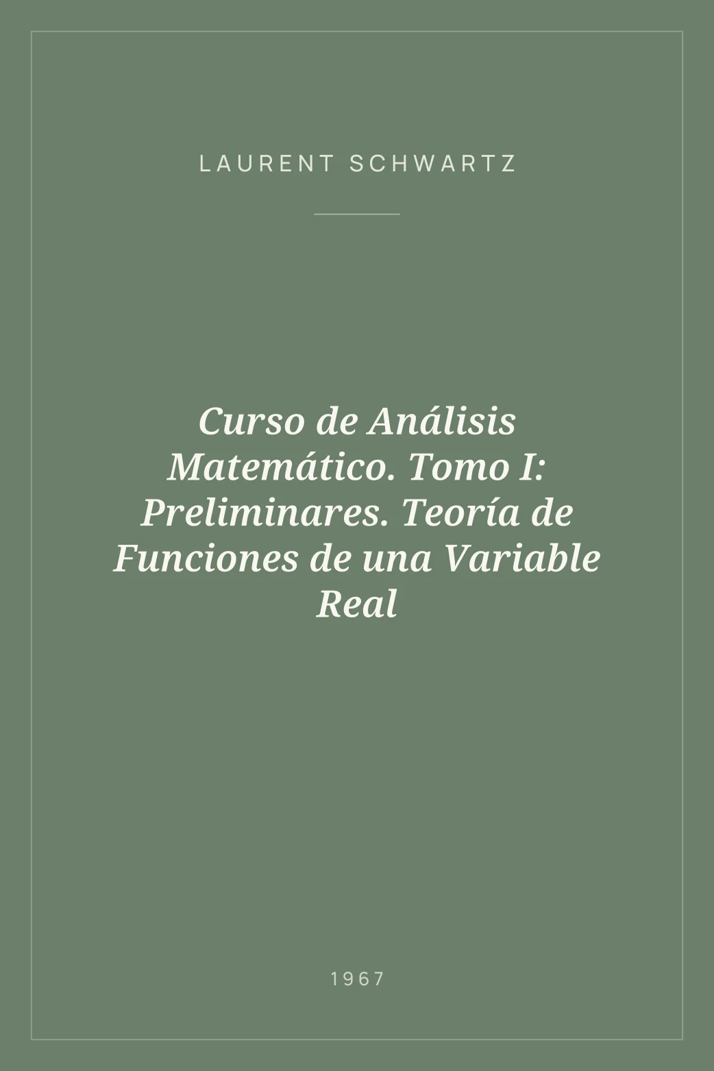 Portada de Curso de Análisis Matemático. Tomo I: Preliminares. Teoría de Funciones de una Variable Real