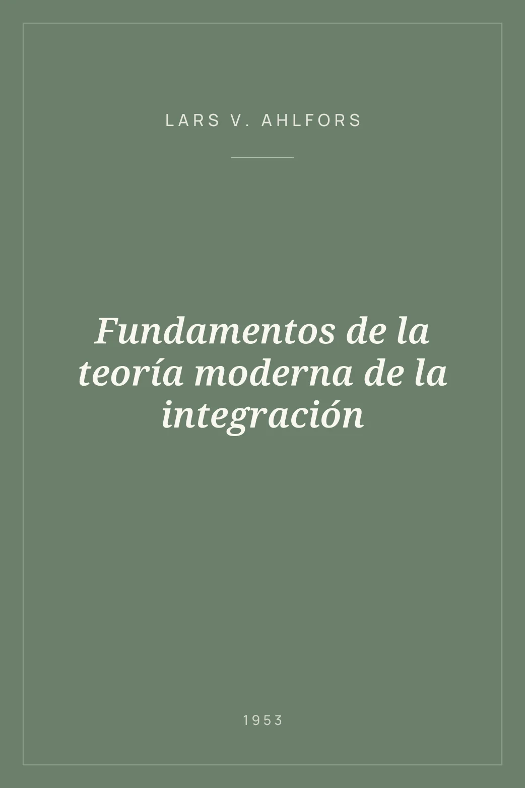 Portada de Fundamentos de la teoría moderna de la integración