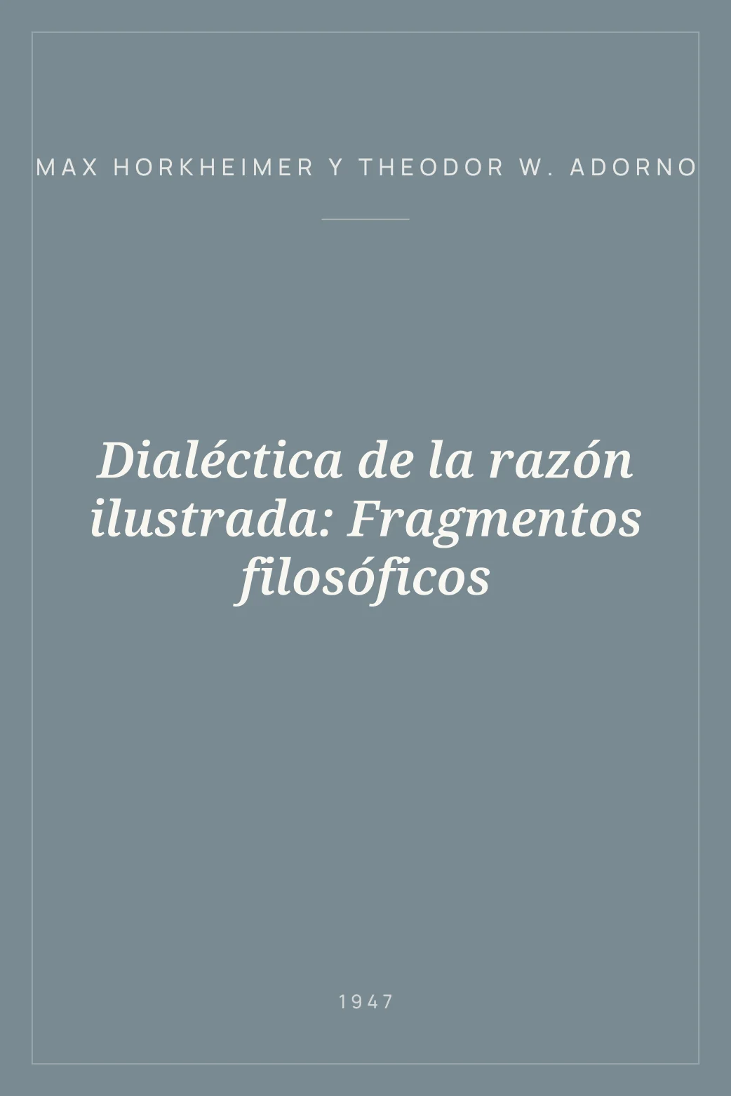 Portada de Dialéctica de la razón ilustrada: Fragmentos filosóficos