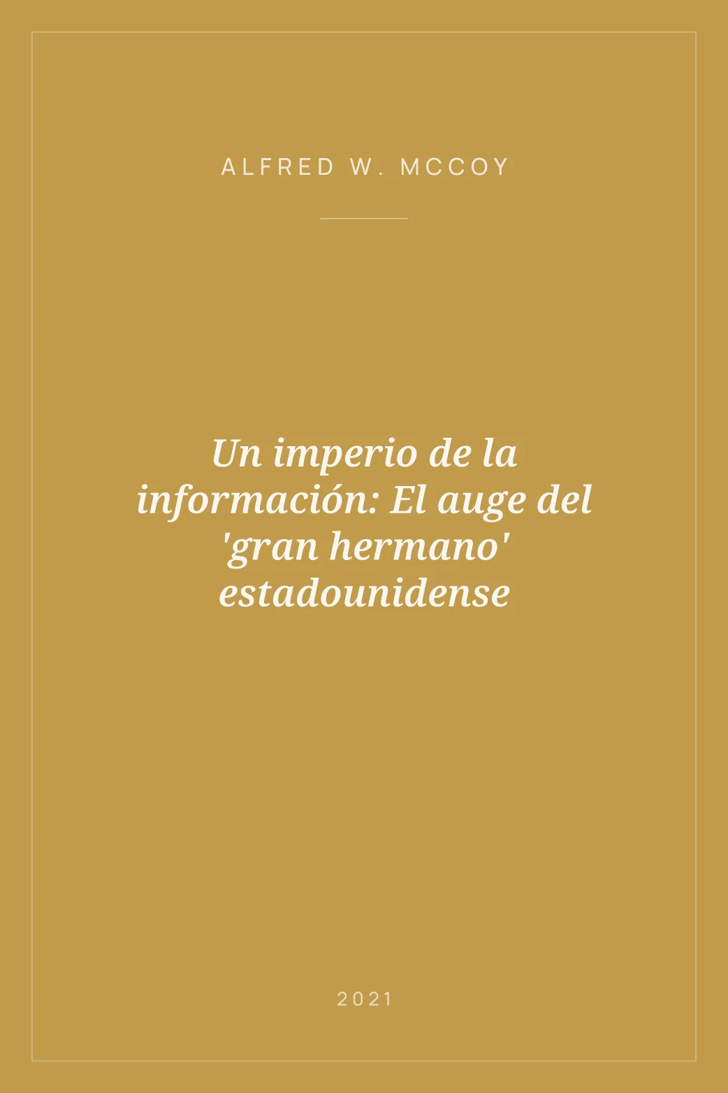 Portada de Un imperio de la información: El auge del 'gran hermano' estadounidense