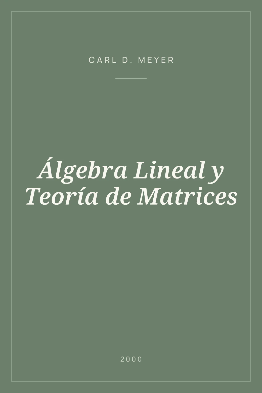 Portada de Álgebra Lineal y Teoría de Matrices