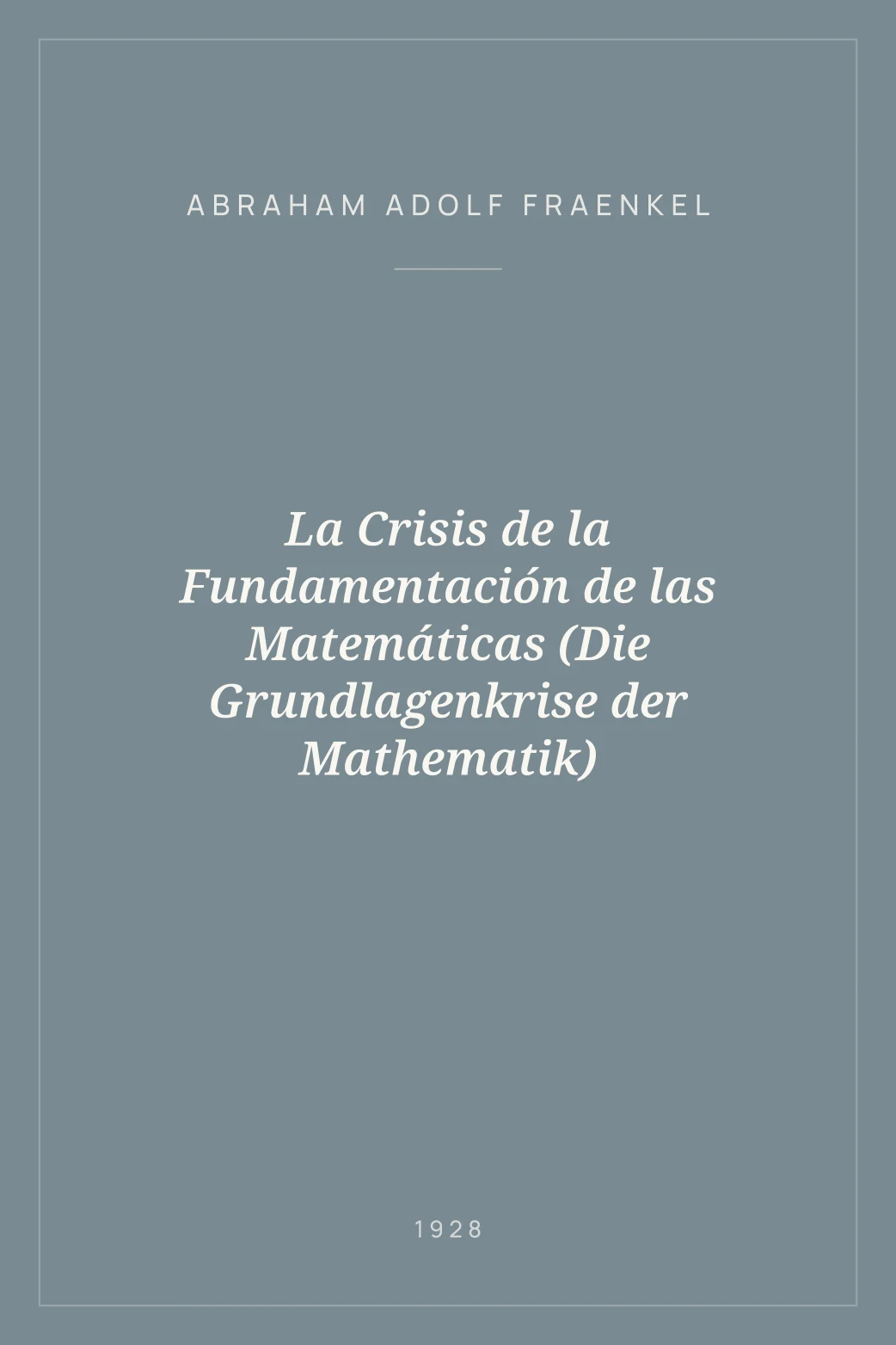 Portada de La Crisis de la Fundamentación de las Matemáticas (Die Grundlagenkrise der Mathematik)