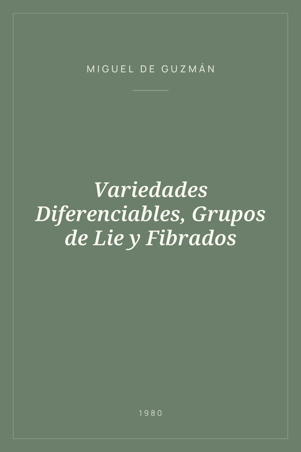 Portada de Variedades Diferenciables, Grupos de Lie y Fibrados