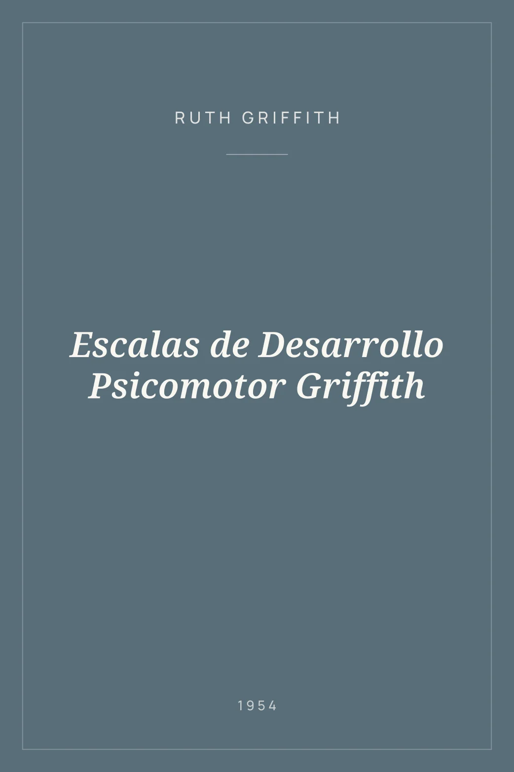 Portada de Escalas de Desarrollo Psicomotor Griffith