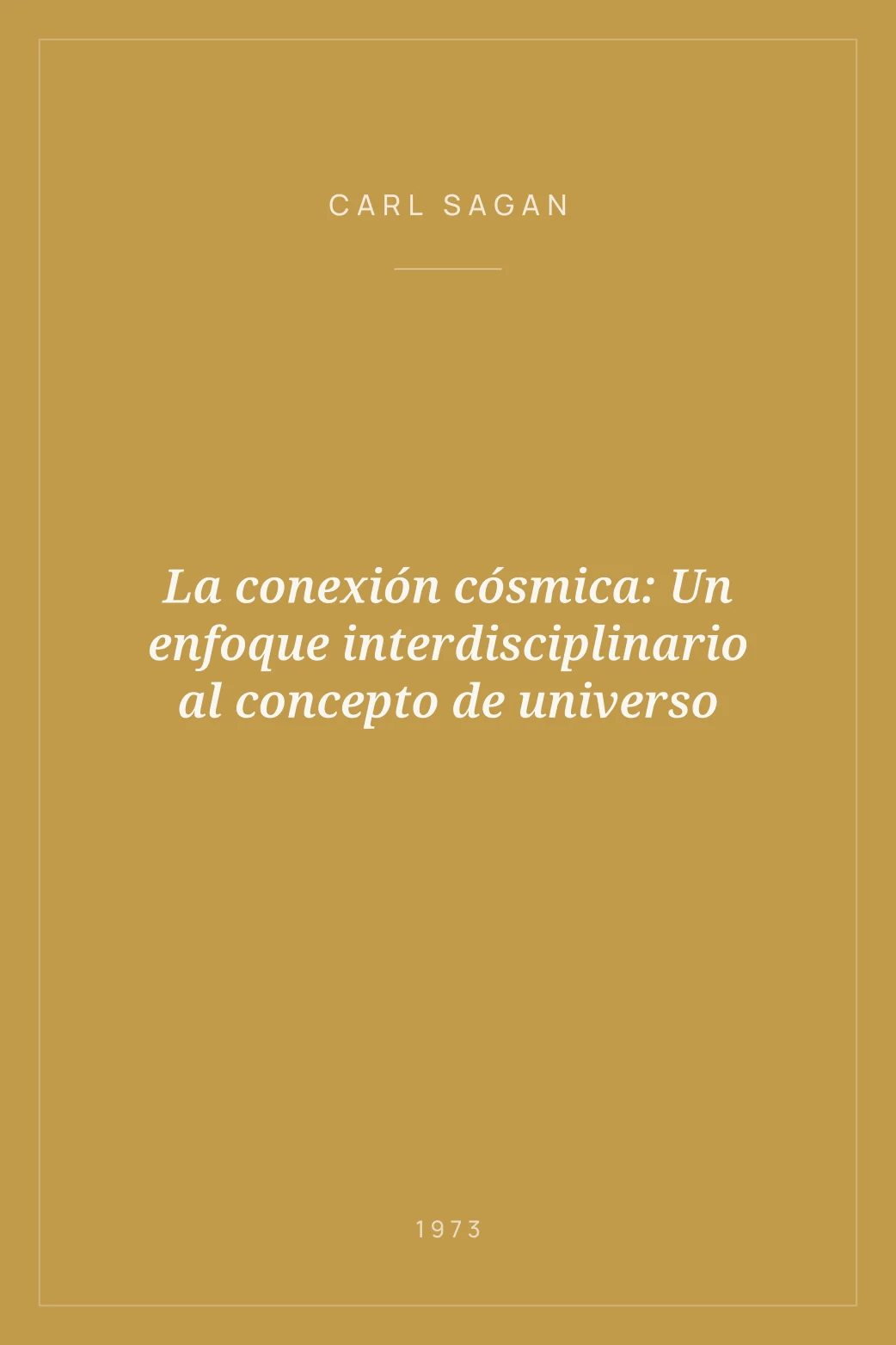 Portada de La conexión cósmica: Un enfoque interdisciplinario al concepto de universo