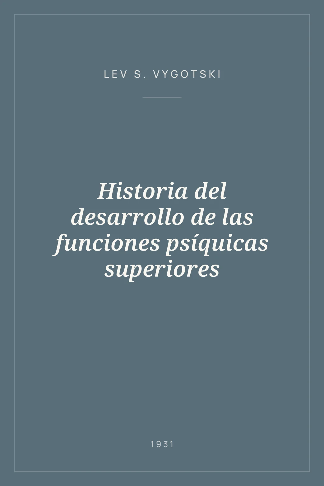 Portada de Historia del desarrollo de las funciones psíquicas superiores