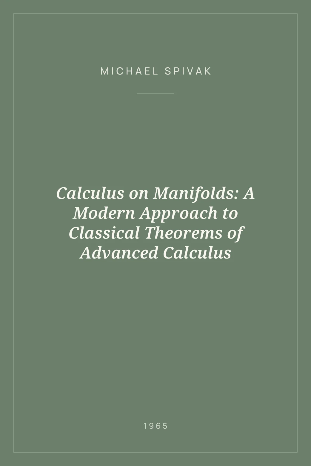 Portada de Calculus on Manifolds: A Modern Approach to Classical Theorems of Advanced Calculus