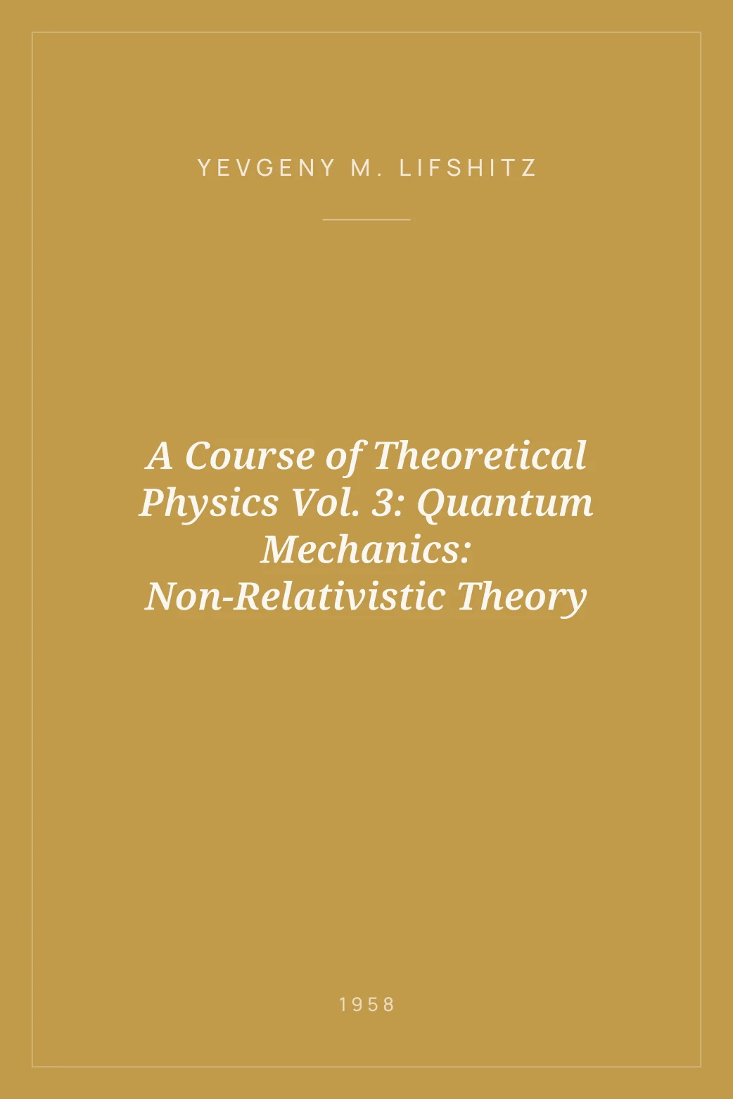 Portada de A Course of Theoretical Physics Vol. 3: Quantum Mechanics: Non-Relativistic Theory