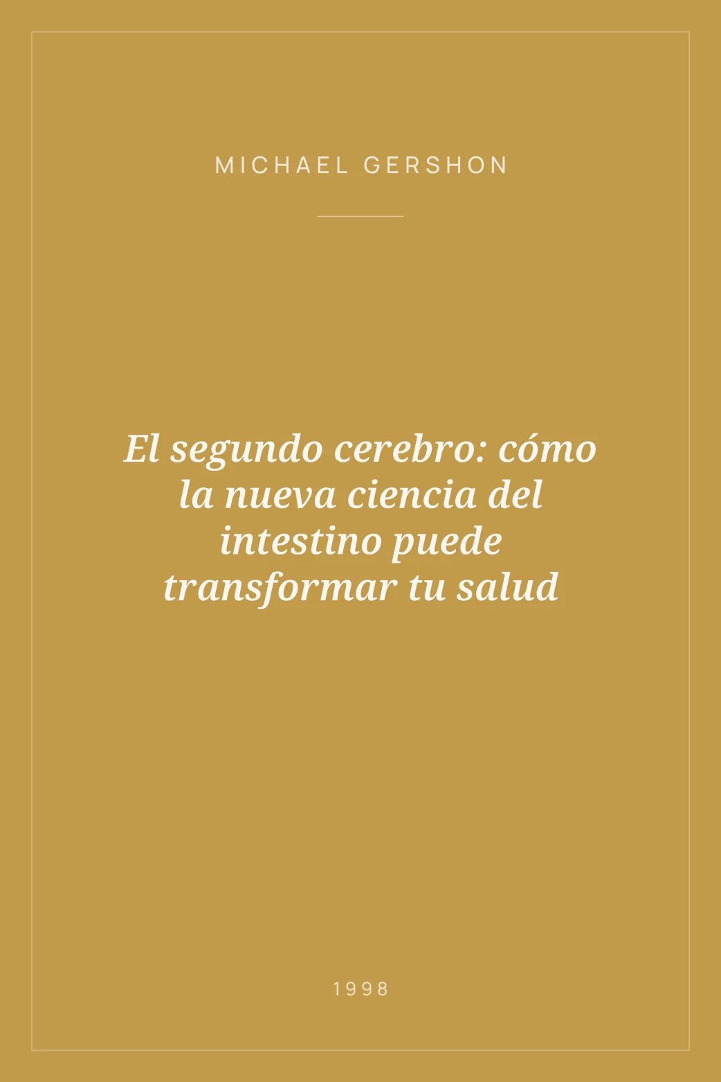 Portada de El segundo cerebro: cómo la nueva ciencia del intestino puede transformar tu salud