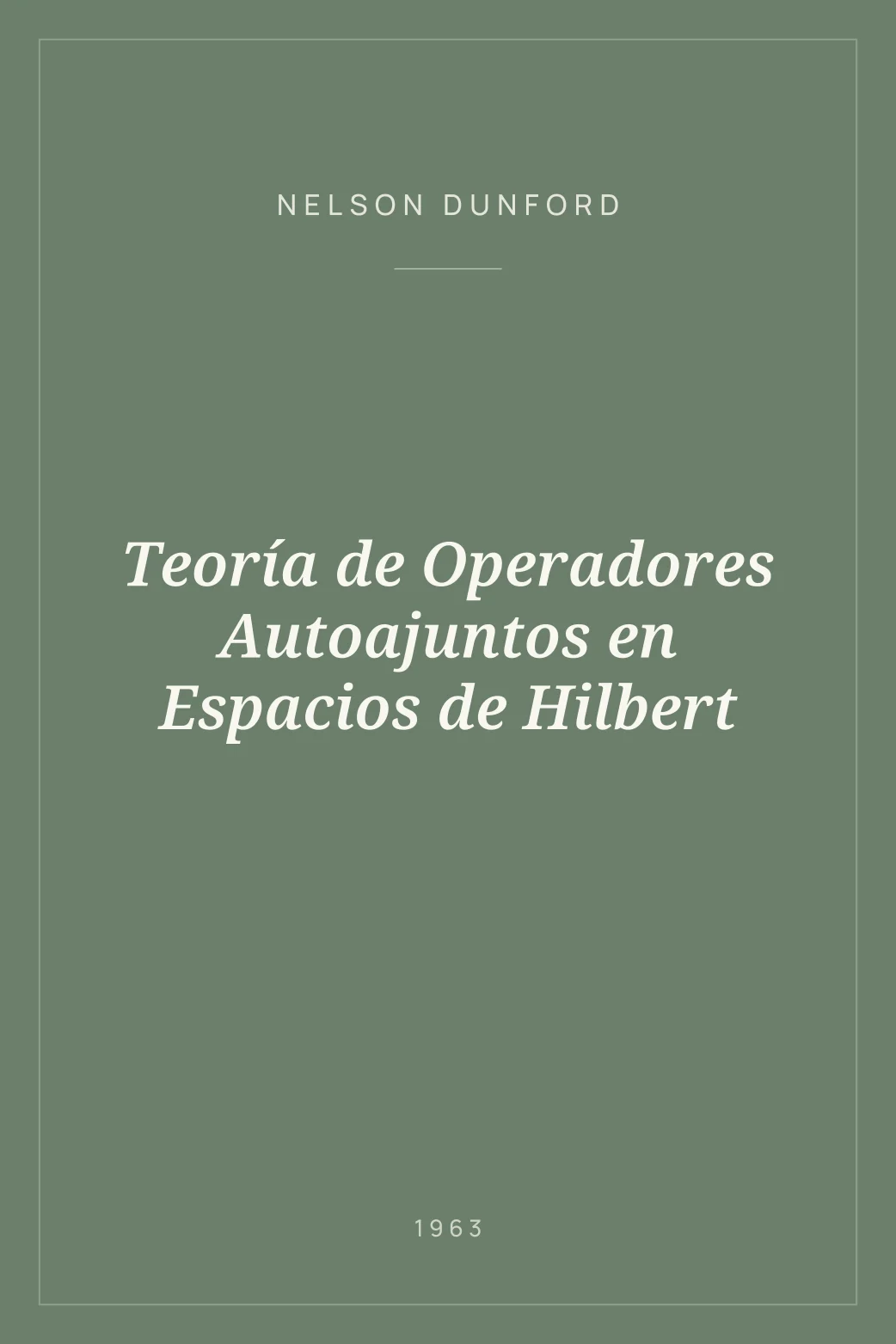Portada de Teoría de Operadores Autoajuntos en Espacios de Hilbert