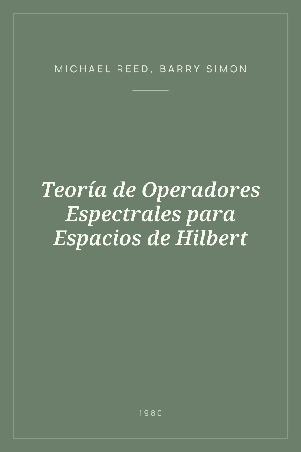 Portada de Teoría de Operadores Espectrales para Espacios de Hilbert