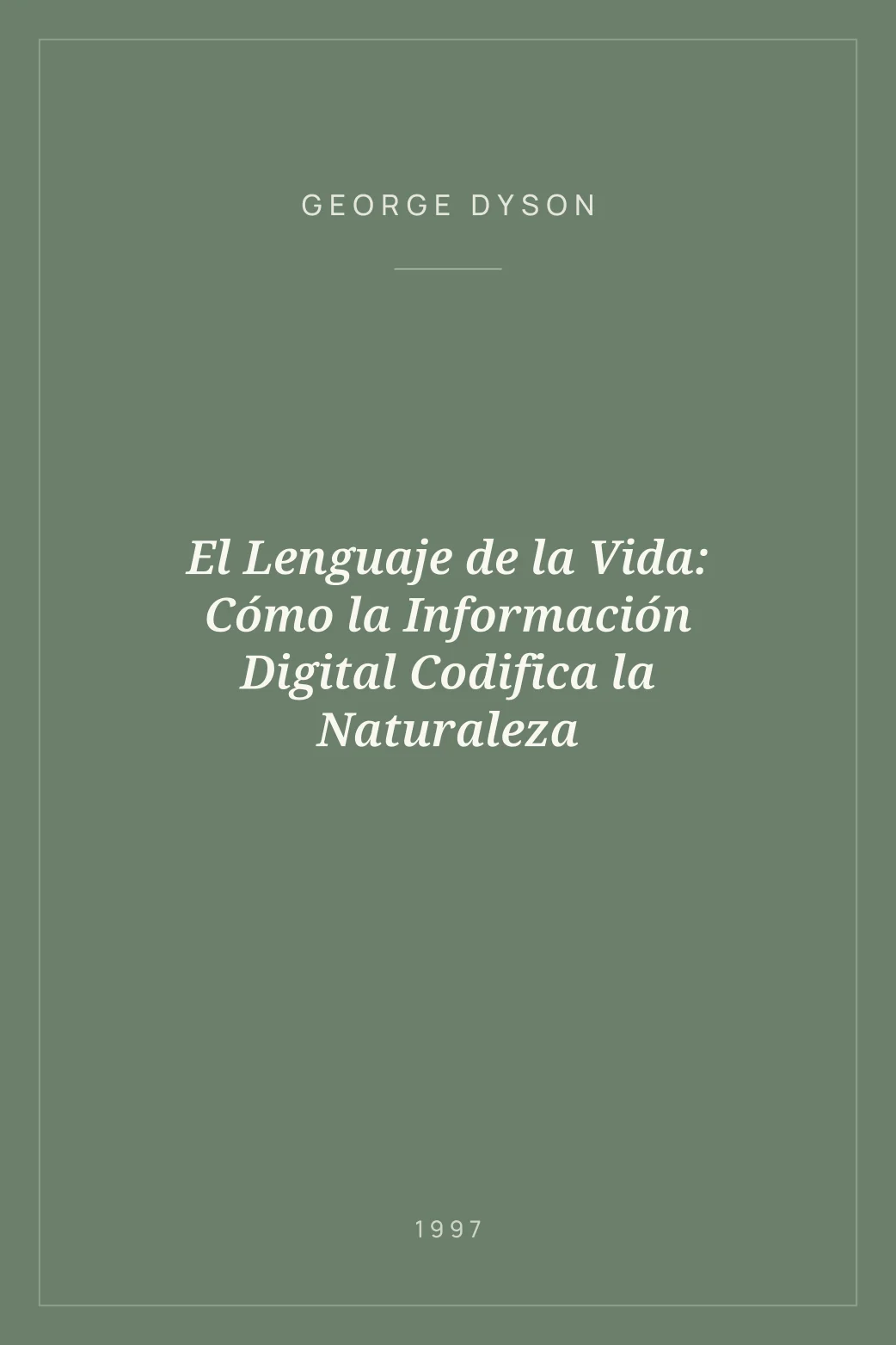 Portada de El Lenguaje de la Vida: Cómo la Información Digital Codifica la Naturaleza