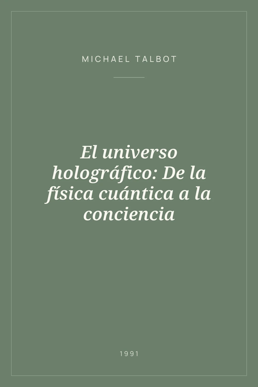 Portada de El universo holográfico: De la física cuántica a la conciencia