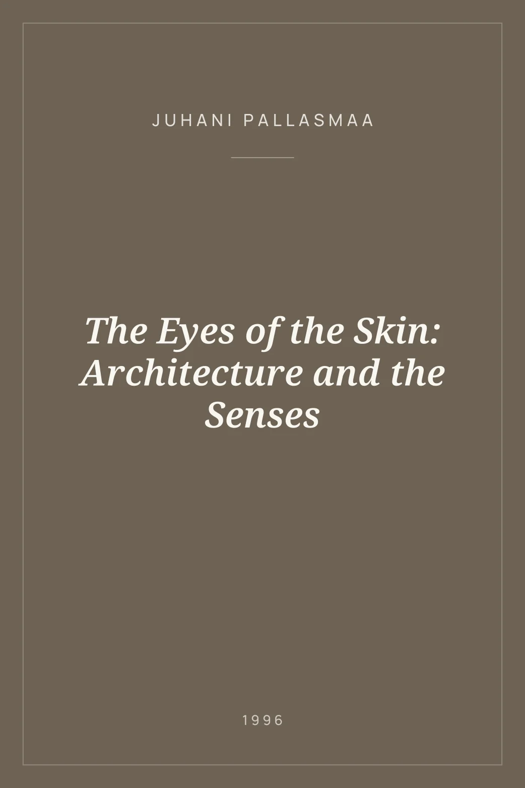 Portada de The Eyes of the Skin: Architecture and the Senses