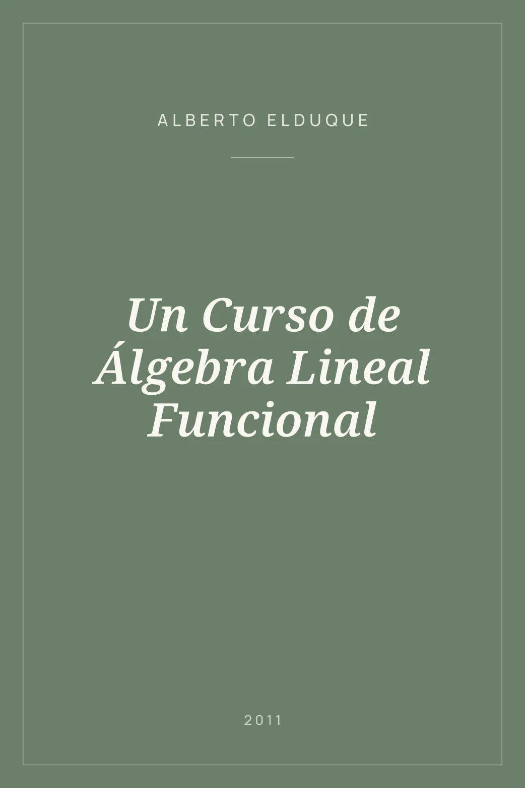 Portada de Un Curso de Álgebra Lineal Funcional