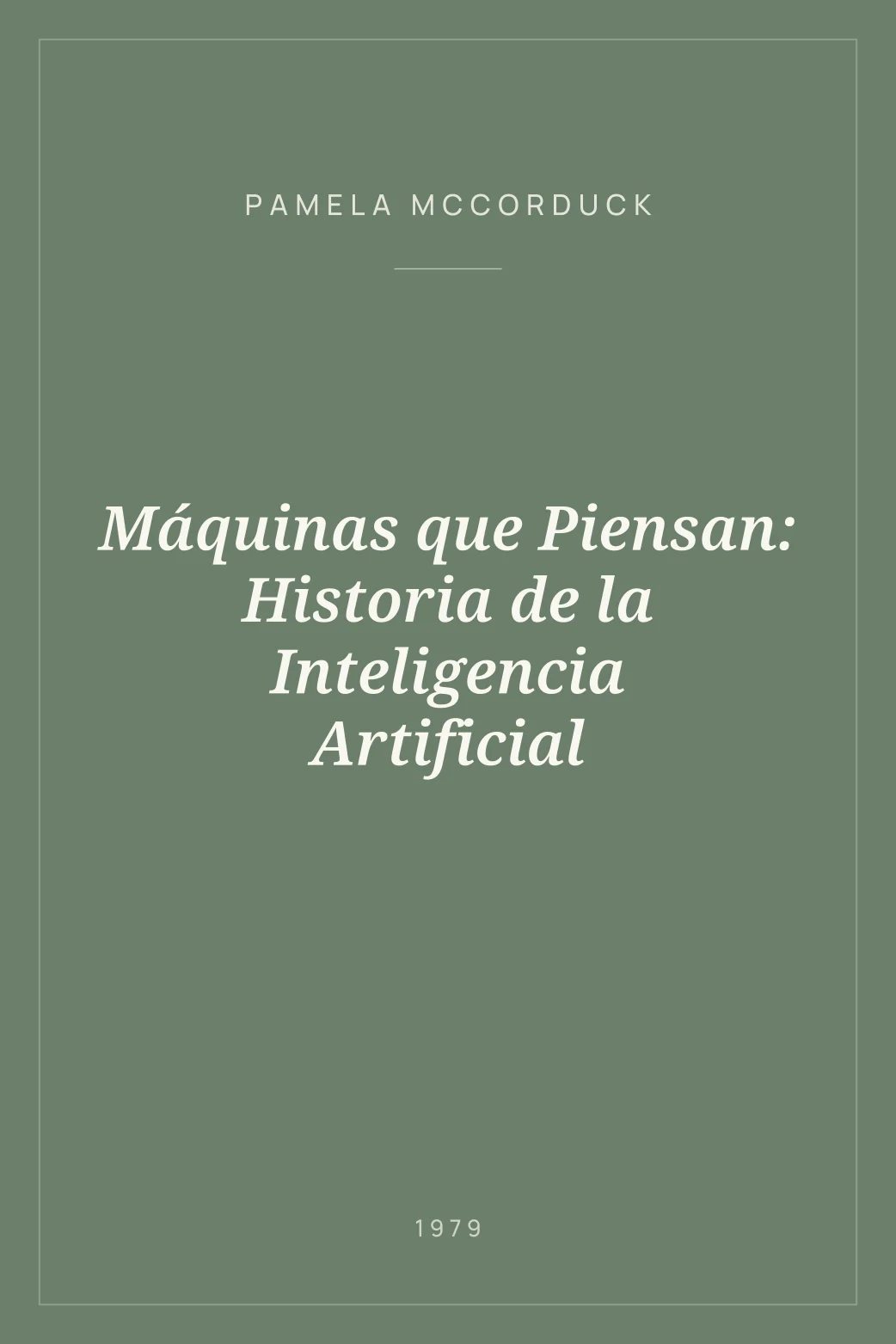 Portada de Máquinas que Piensan: Historia de la Inteligencia Artificial