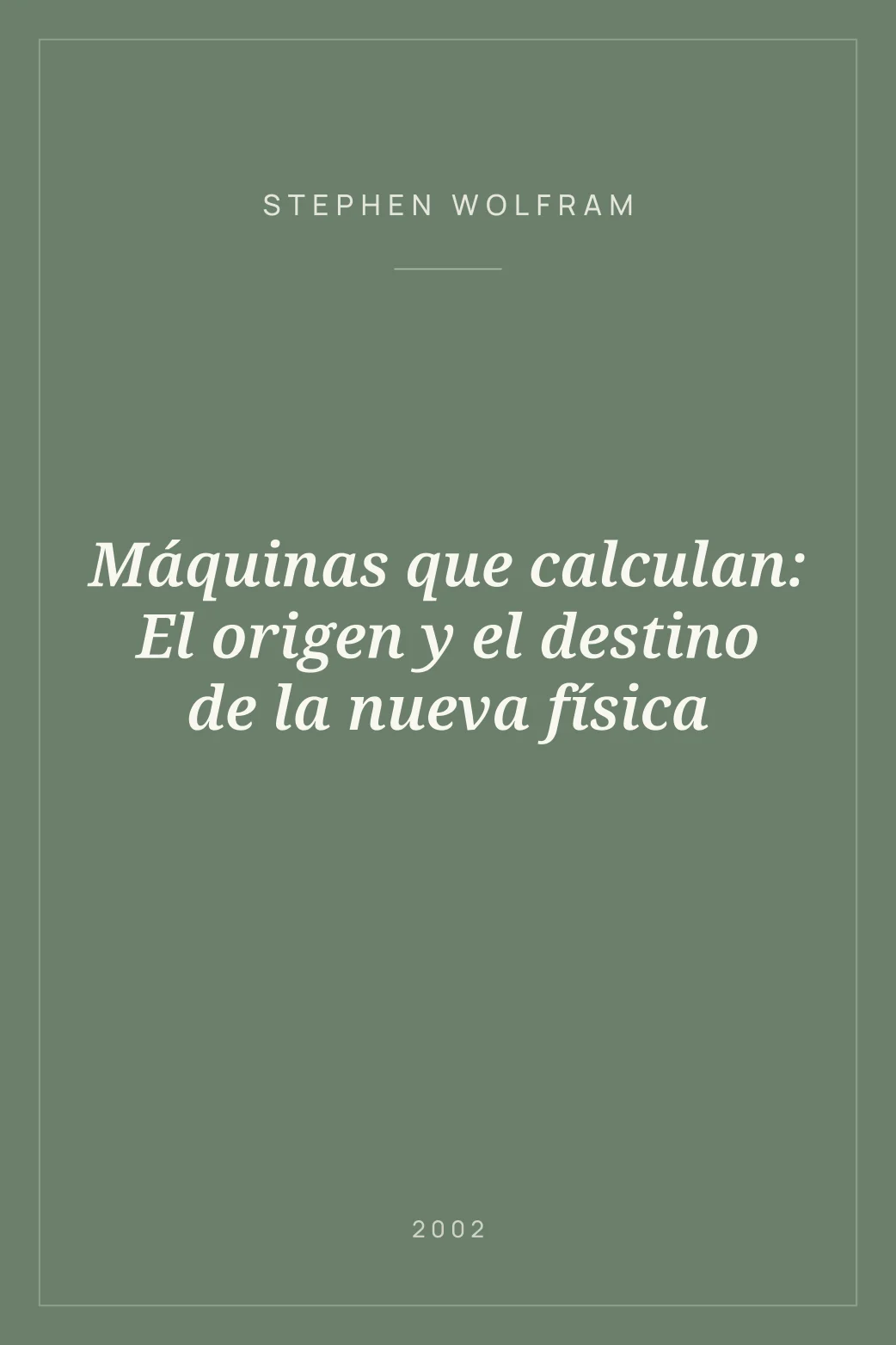 Portada de Máquinas que calculan: El origen y el destino de la nueva física