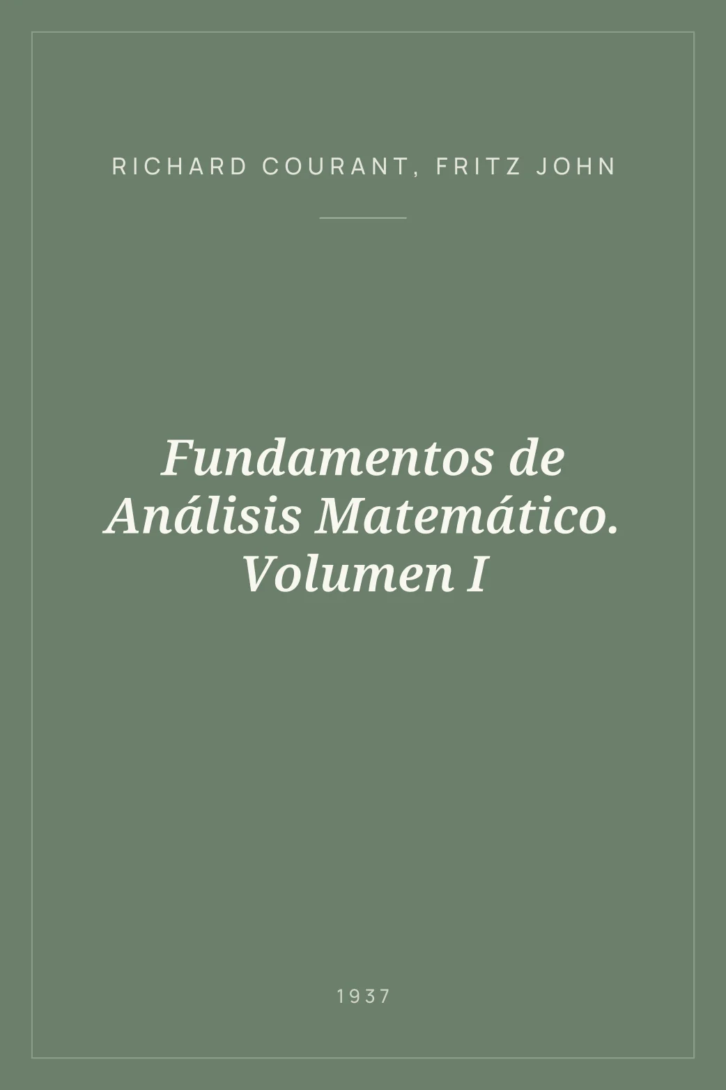 Portada de Fundamentos de Análisis Matemático. Volumen I