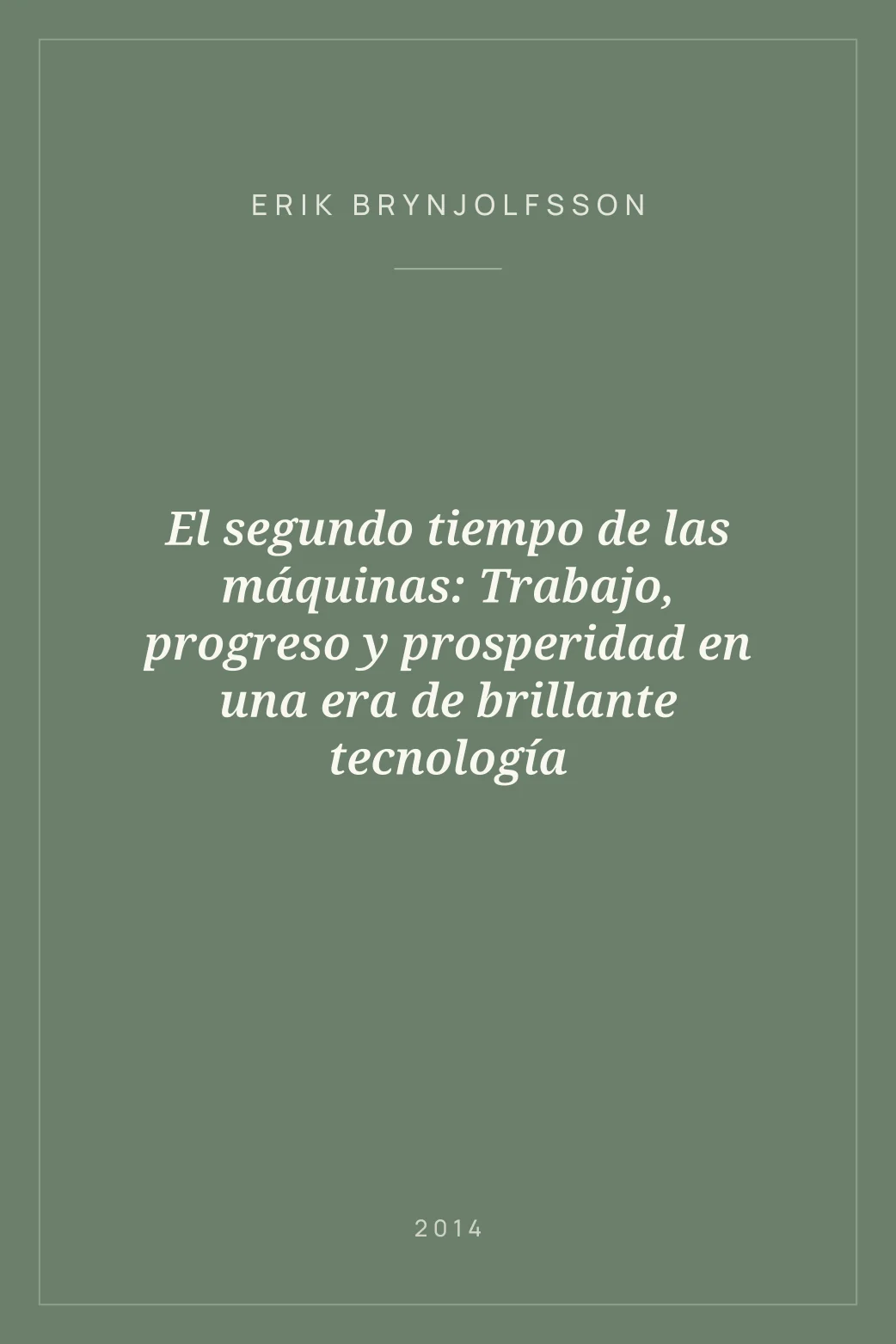 Portada de El segundo tiempo de las máquinas: Trabajo, progreso y prosperidad en una era de brillante tecnología