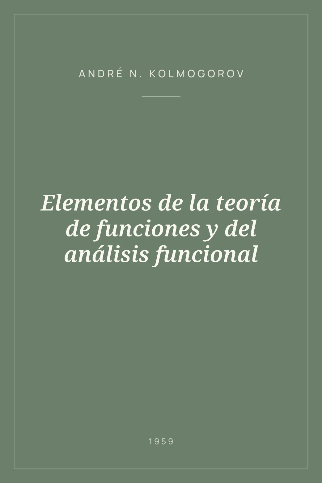 Portada de Elementos de la teoría de funciones y del análisis funcional