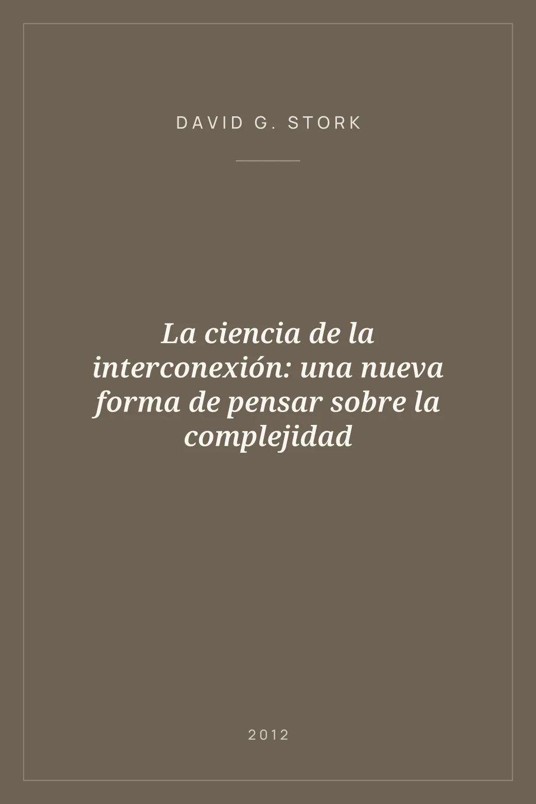 Portada de La ciencia de la interconexión: una nueva forma de pensar sobre la complejidad