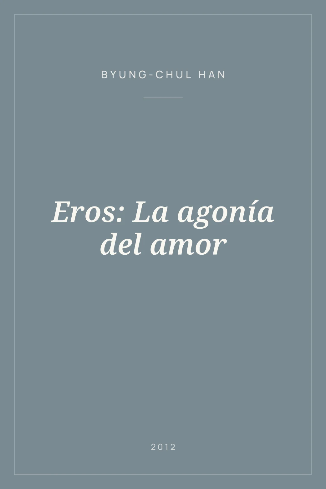 Portada de Eros: La agonía del amor
