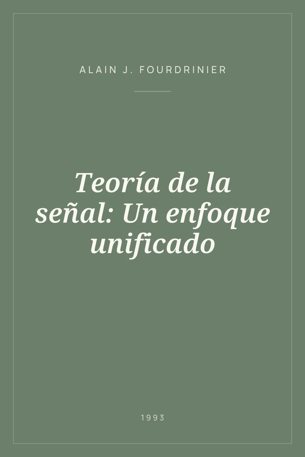 Portada de Teoría de la señal: Un enfoque unificado