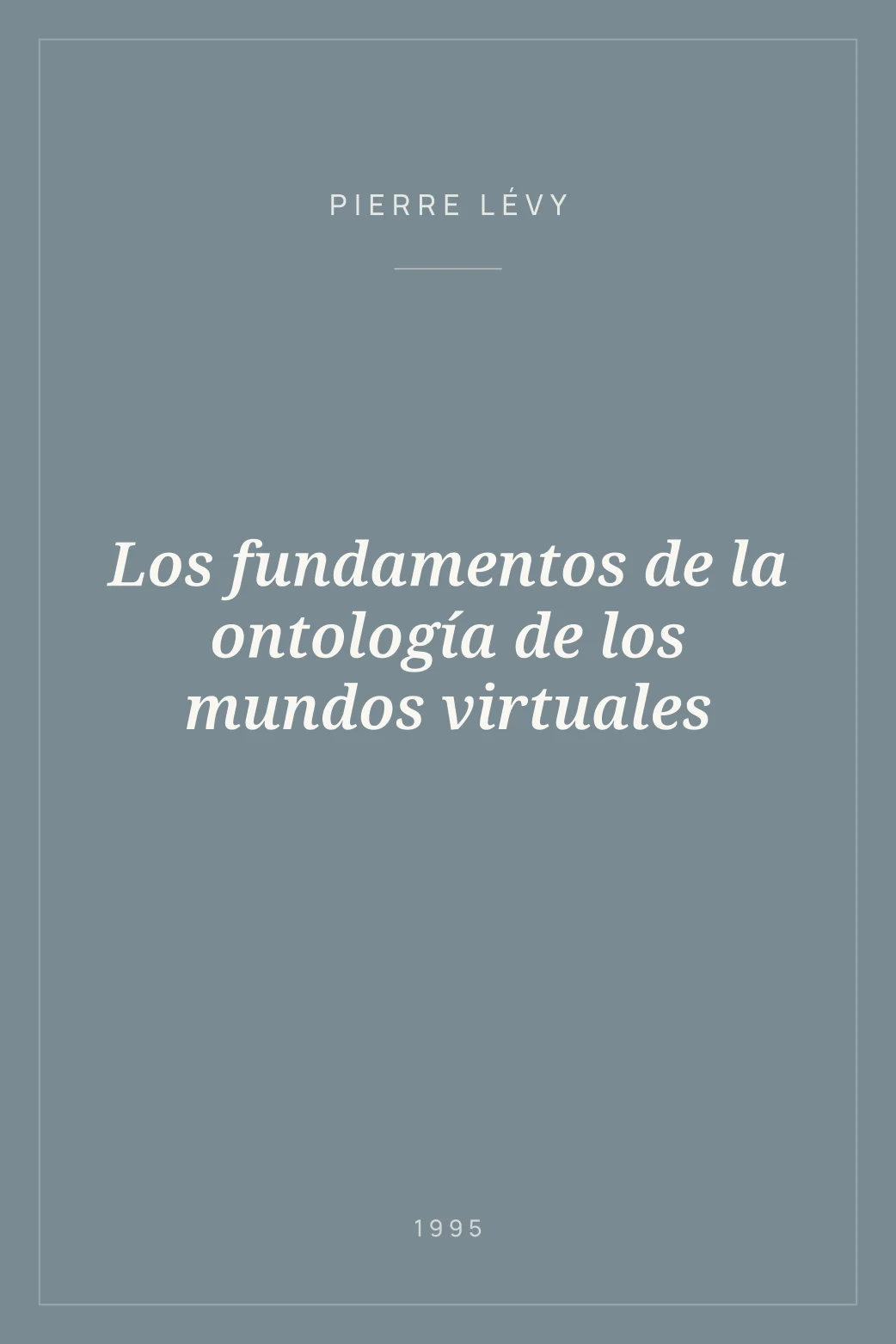Portada de Los fundamentos de la ontología de los mundos virtuales