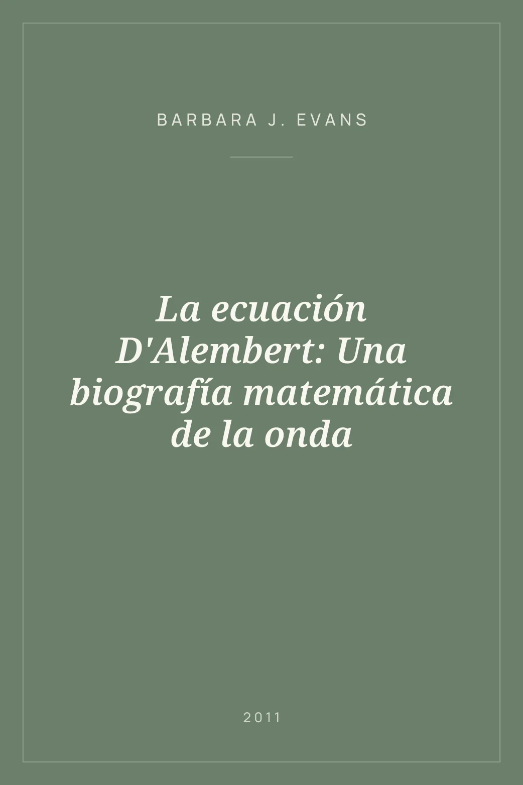Portada de La ecuación D'Alembert: Una biografía matemática de la onda