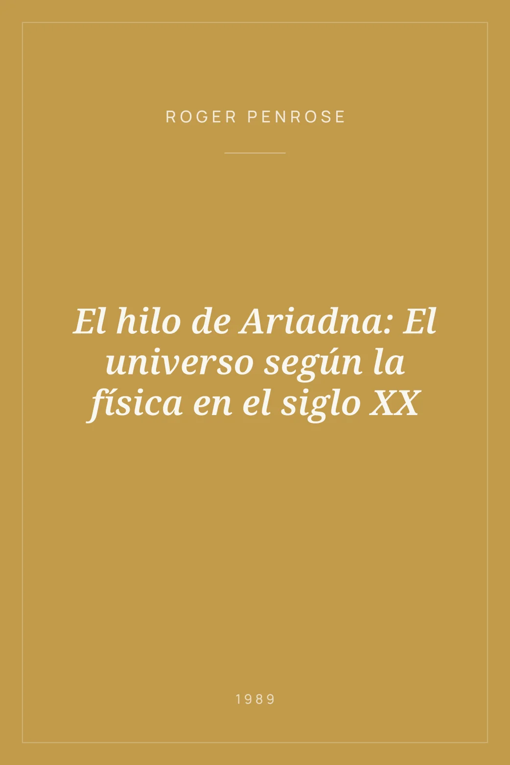 Portada de El hilo de Ariadna: El universo según la física en el siglo XX