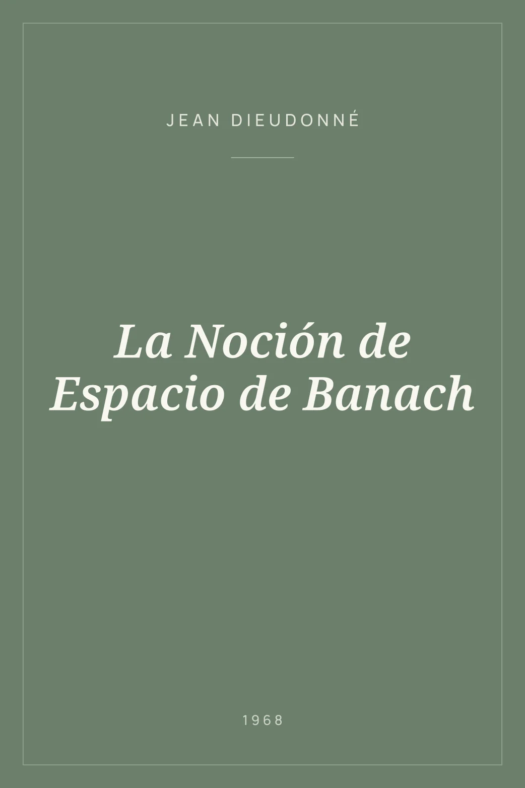 Portada de La Noción de Espacio de Banach
