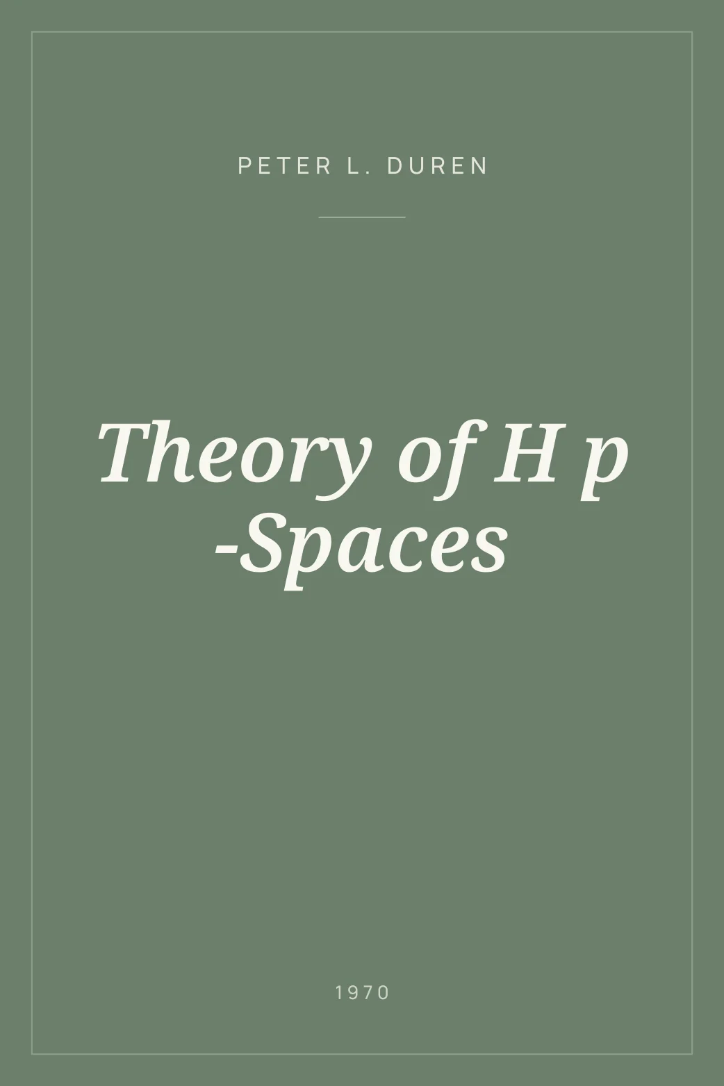 Portada de Theory of H p -Spaces