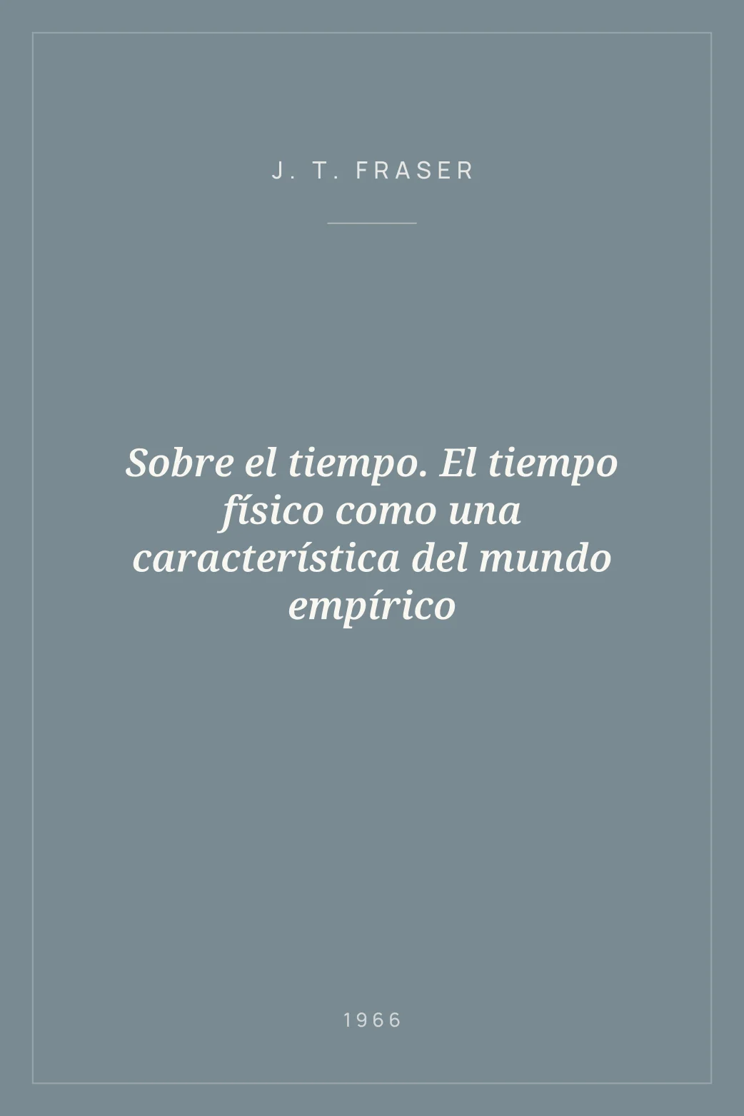 Portada de Sobre el tiempo. El tiempo físico como una característica del mundo empírico